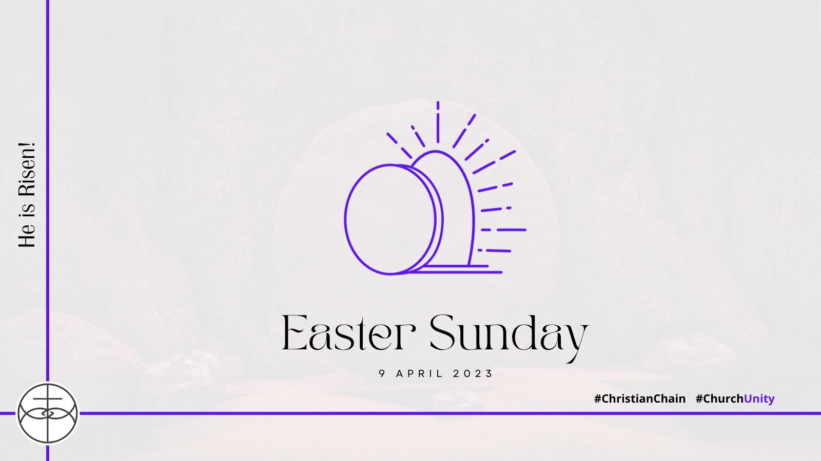 Image has clipart of a purple stone rolled away with the text 'Easter Sunday' and the date 9 April 2023 with the text 'He is Risen!' along the side.